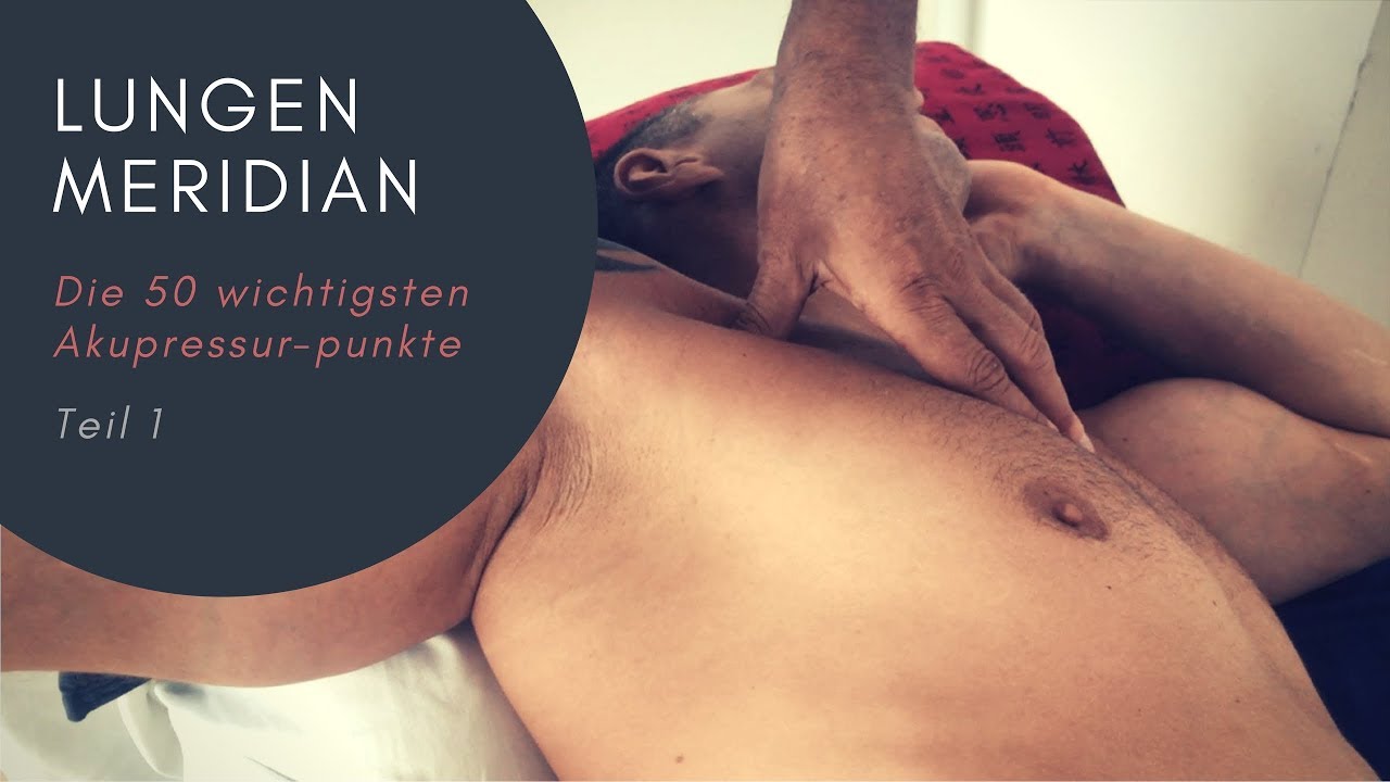 Lungenmeridian -  Behandlung (1) -  Die 50 wichtigsten Akupressurpunkte -  Kursbegleitende Tutorials