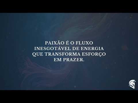 Aula 7: Sua Paixão Inegociável