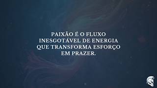 Aula 7: Sua Paixão Inegociável