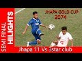 Jhapa xi Vs  Three star club Rumpum Jhapa Guldcup (Semi Final)