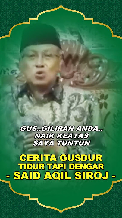karomah Gusdur walau tidur tapi masih bisa mendengarkan orang - SAID AQIL SIROJ
