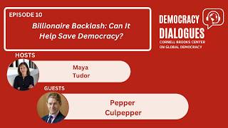 Democracy Dialogues #10 || Billionaire Backlash: Can it Help Save Democracy?
