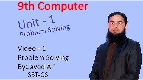Class 9 | Unit 1 | Problem Solving | Javed Ali | Video.#1 | (Urdu)