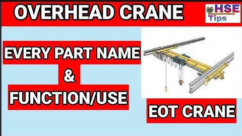 Crane Components | Overhead crane | EOT Crane | Every parts name | Function/Use of every part