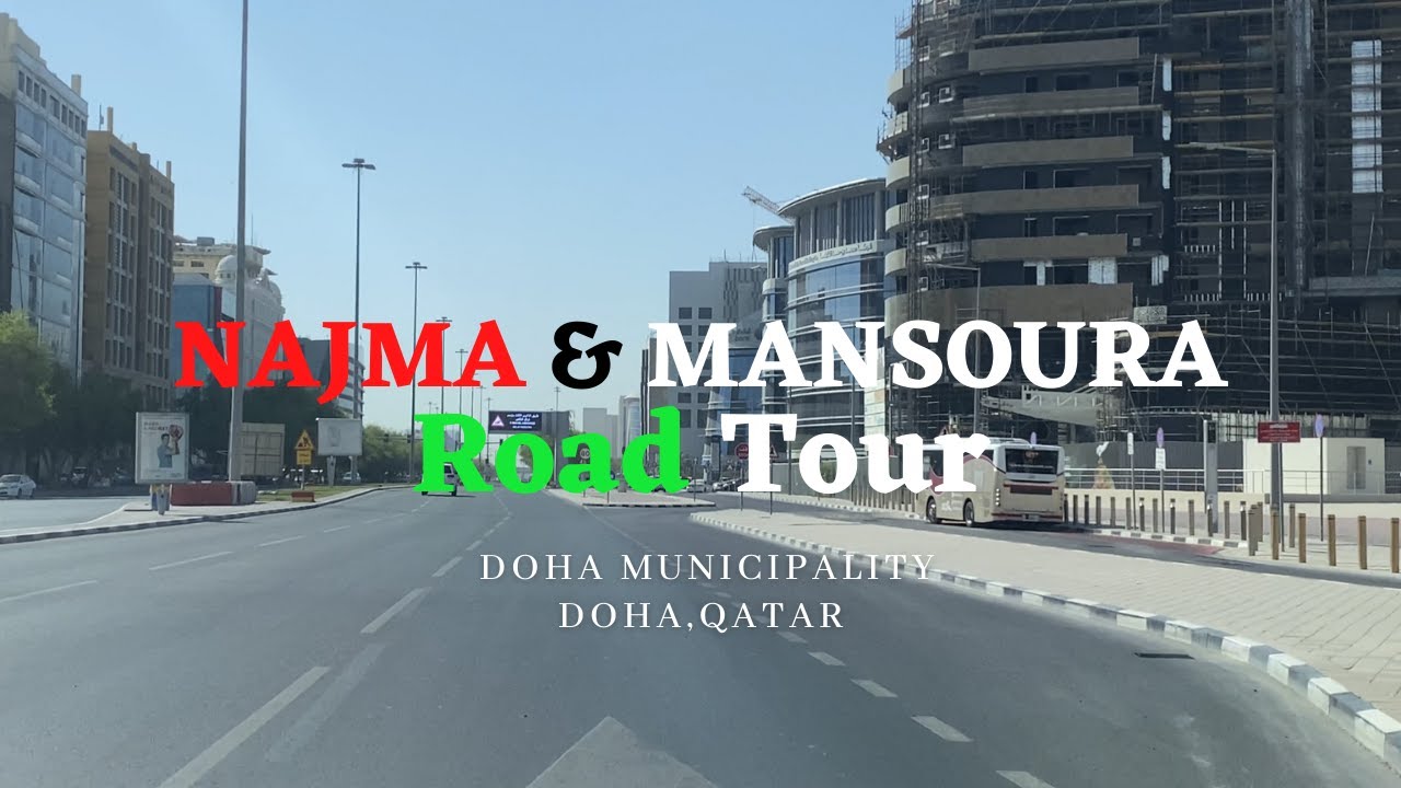NAJMA & AL MANSOURA DOHA QATAR ROAD TOUR. YouTube
