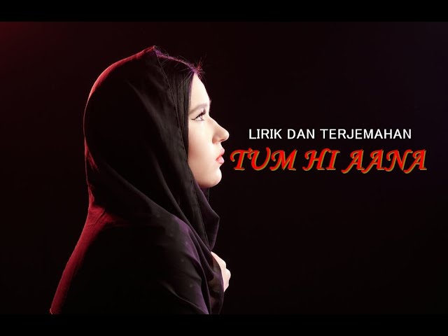 Tum Hi Aana Female Version (Cover) Lirik dan Terjemah class=