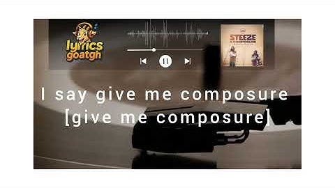 Dopenation - Steeze and Composure (Official Lyrics) / lyricsgoatgh