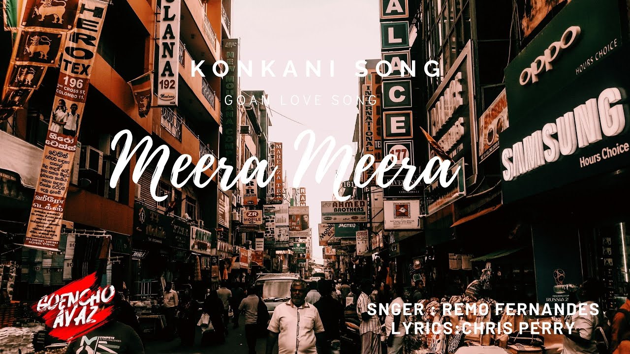 Meera Meera  Goan Konkani Song with Lyrics  Singer Remo Fernandes  Composed by Chris Perry