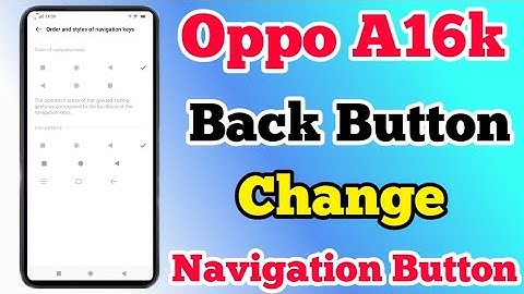 How To Change Back Button On Oppo A16k || Oppo A16k Navigation Button Kaise Change Kare