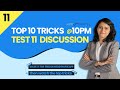 Top 10 tricks @10 Pm - Test 11 discussion
