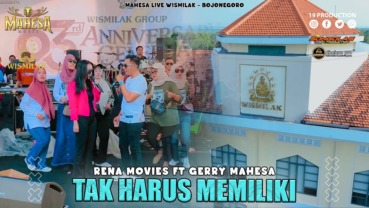 Rena Movies Ft Gerry Mahesa - Tak Harus Memiliki I Mahesa music live PT Gelora Djaja ( Wismilak )