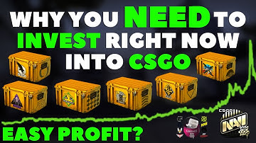 Why You NEED To INVEST RIGHT NOW Into CSGO (Easy Profit?)