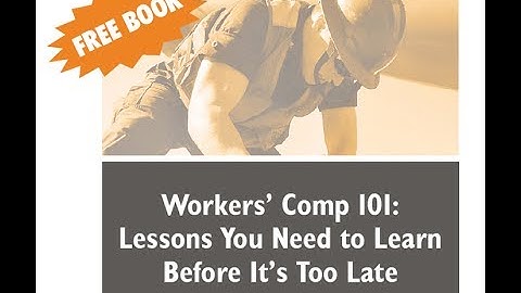 Workers Comp 101 Introduction