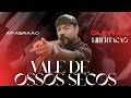 🔴 APÓSTOLO ABRAÃO | QUINTA FEIRA DA LIBERTAÇÃO NO VALE DE OSSOS SECOS!