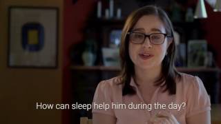 How can sleep help him during the day? - Dr. Ariel Williamson