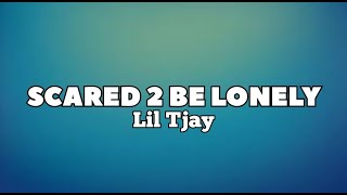 Lil Tjay - Scared 2 Be Lonely (Lyrics)
