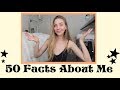 50 facts about me