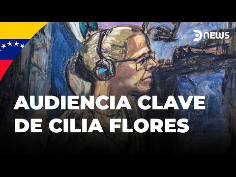 ⚖️ US sets hearing to evaluate Cilia Flores' house arrest | DNews