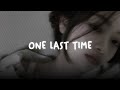 One Last Time Ariana Grande Sped Up Reverb One Last Time Ariana Grande Sped Up Reverb
