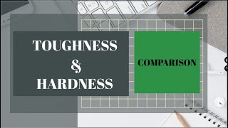 Difference between TOUGHNESS AND HARDNESS, Hard and Tough Materials and its applications