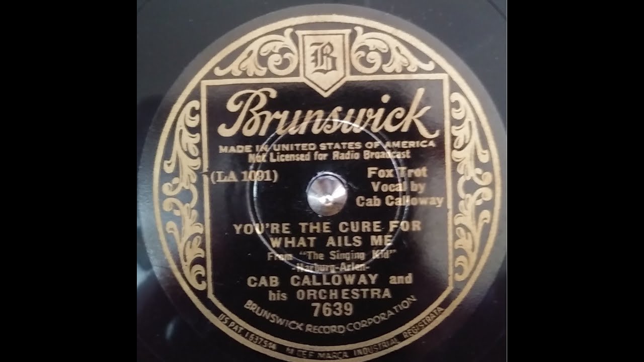 CAB CALLOWAY YOU'RE THE CURE FOR WHAT AILS ME Br