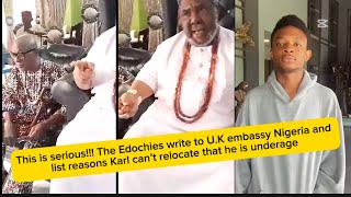 This is serious!!! The Edochies write to U.K embassy Nigeria and list reasons Karl can’t relocate…