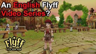 [ENG] Let's Play Flyff #001 - An English Flyff Video Series