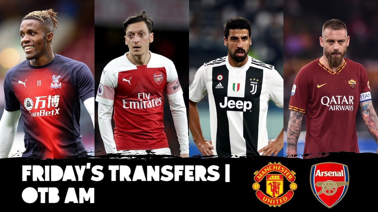 manchester united transfer news Transfer News | Nervy United? | Desperate Arsenal | De Rossi | Ozil out? | Latest rumours