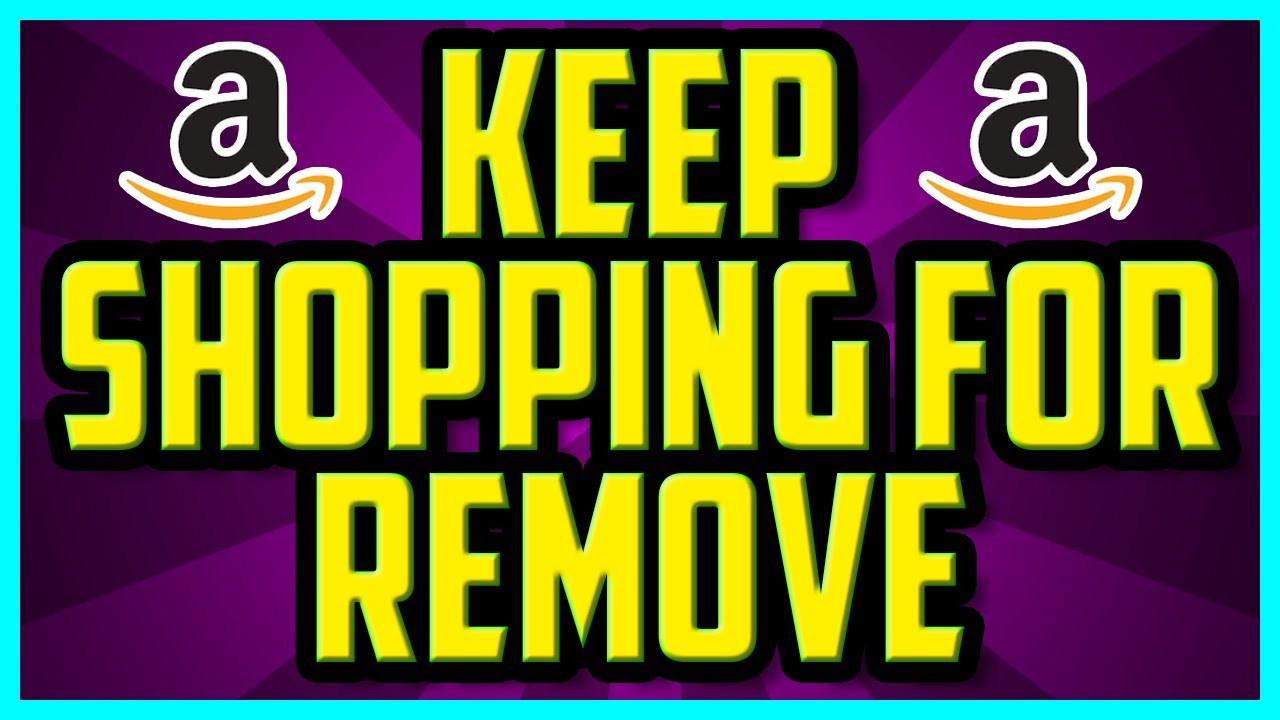 How To Remove Keep Shopping For On Amazon 2022 How To Delete Items 
