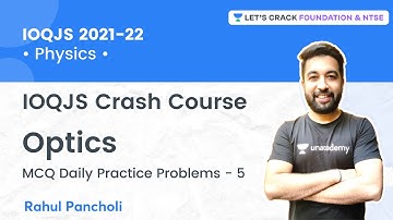 IOQJS 2021-22 Crash Course: Optics | MCQ DPP - 5 | Physics | Rahul Pancholi