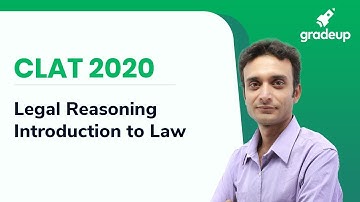 Deductive Reasoning/Legal Reasoning for CLAT 2020 | Introduction to Law | Gradeup