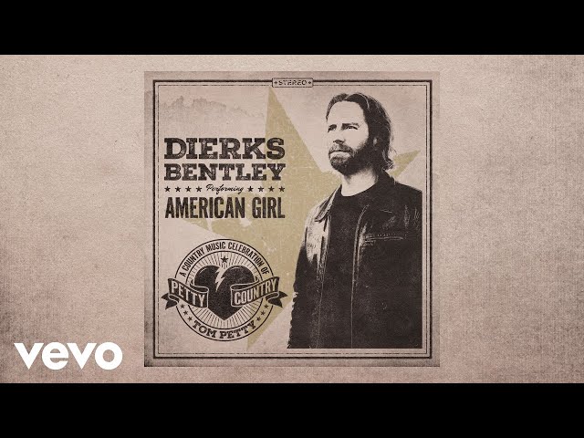 DIERKS BENTLEY - AMERICAN GIRL