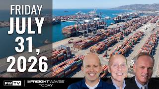 FreightWaves Today | July 31