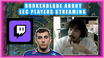 G2 BrokenBlade About LEC Players STREAMING During Season 🤔