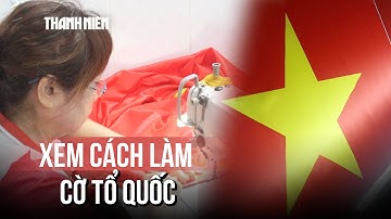 Xưởng may cờ Tổ quốc tất bật hoạt động trước thềm Quốc khánh