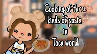 🍝Cooking of three kinds of pasta😋Toca World♡ In English🎧 Txca_nelly