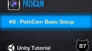 Unity Tutorial #6 - PathCam PathController Setup