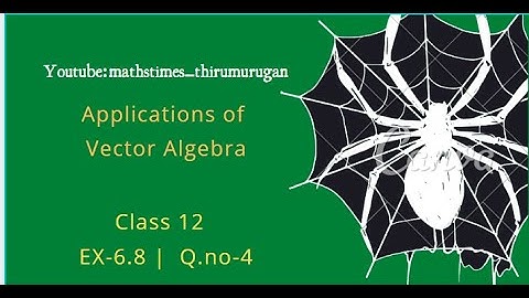 Class 12|EX-6.8|Q.no-4|Applications of Vector Algebra