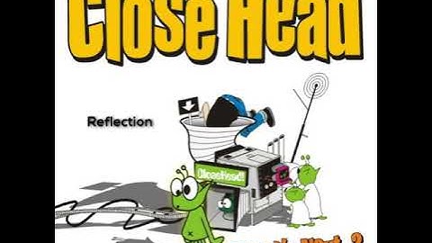 Closehead - Reflection