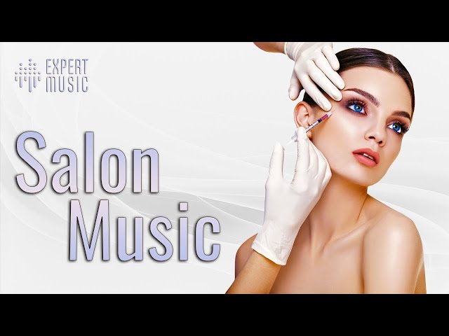 Beauty salon music. Relaxing music. Ambient music