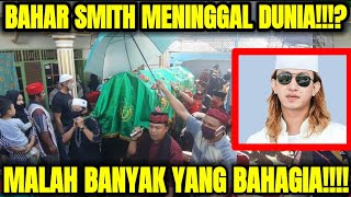Download Lagu BAHAR SMITH MENINGGAL DUNIA!!!? MALAH BANYAK YANG BAHAGIA!!!  MP3