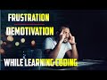 How to handle frustration and demotivation while learning coding it wale bhaiya