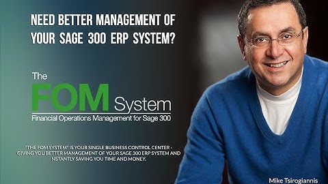 Introduction to The FOM System for Sage 300 ERP