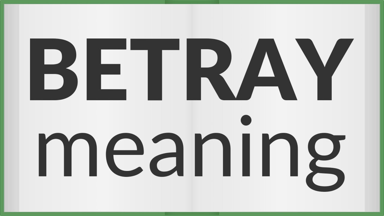 Betray meaning of Betray YouTube