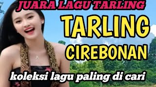 Tarling Cirebonan  Koleksi Lagu Tarling Paling Dicaritoyobringin3238 