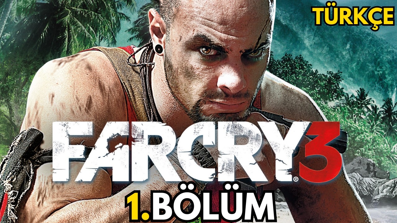 Far Cry 3  | 1. Bölüm