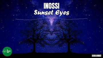 INOSSI - Sunset Eyes [No Copyright Music] 🎵