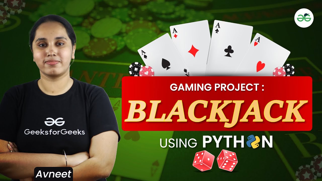 Gaming Project :Blackjack using Python | GeeksforGeeks School - YouTube