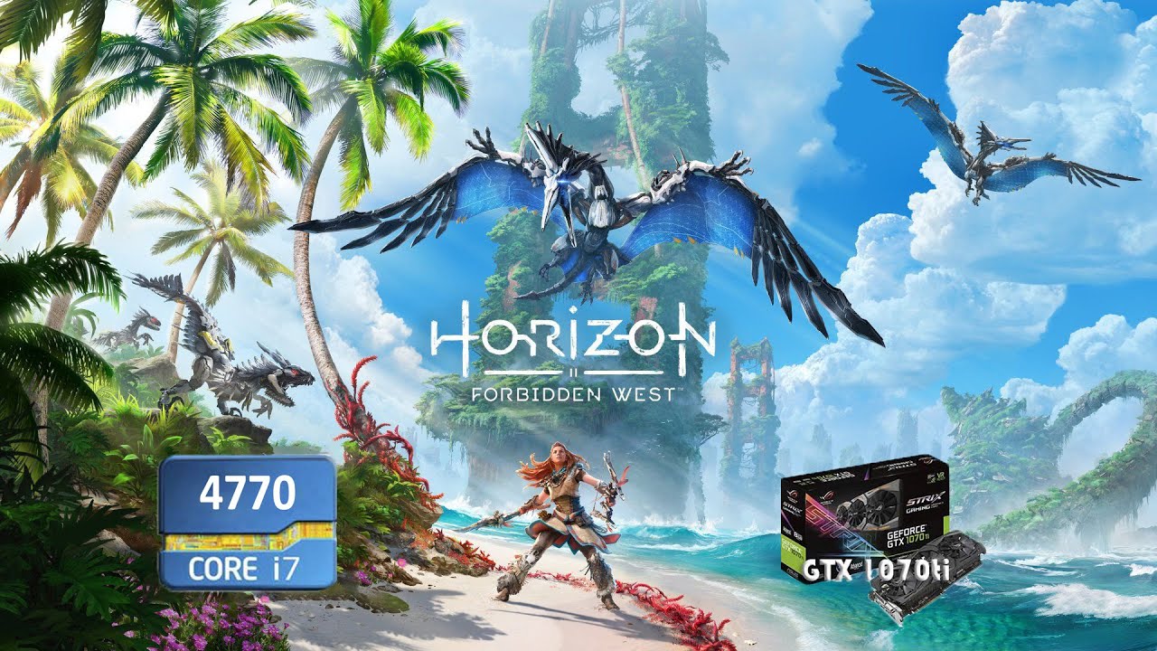 Horizon Forbidden West Complete Edition | intel i7-4770 + Asus GTX 1070 Ti