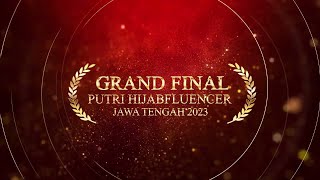 Grand Frinal Putri Hijabfluencer Jawa Tengah 2023